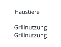 Haustiere  Grillnutzung Grillnutzung