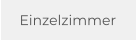Einzelzimmer