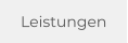 Leistungen